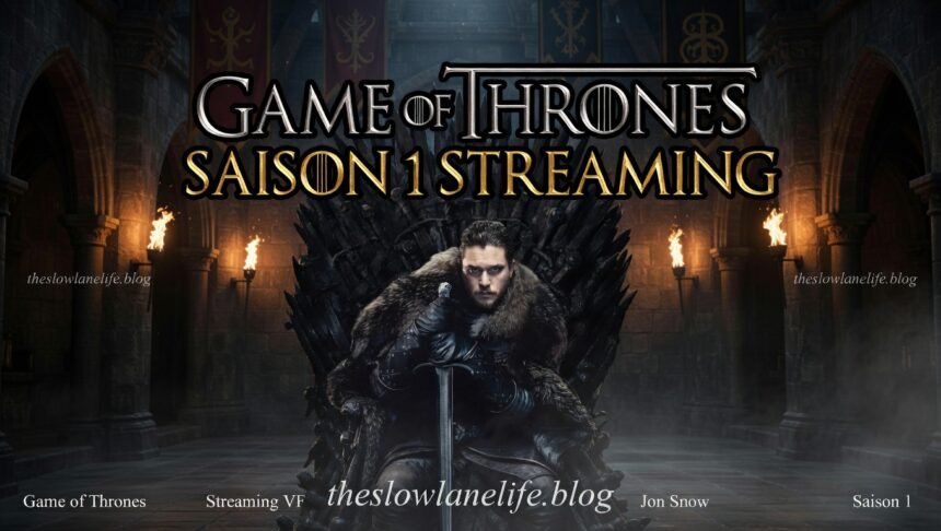 game of thrones saison 1 streaming